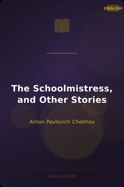 The Schoolmistress, and Other Stories