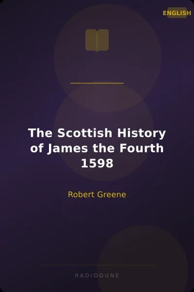 The Scottish History of James the Fourth 1598