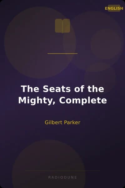 The Seats of the Mighty, Complete