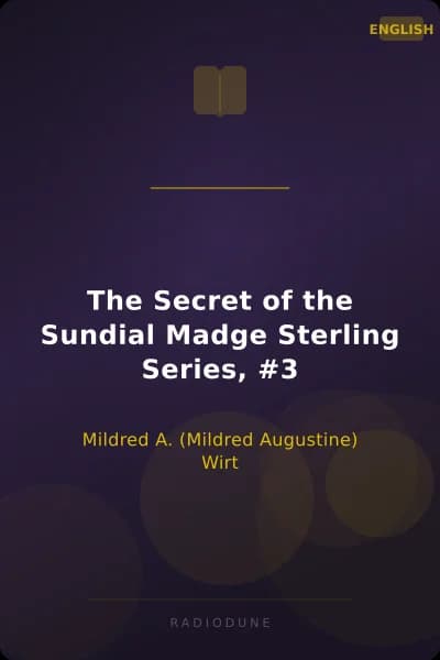 The Secret of the Sundial Madge Sterling Series, #3