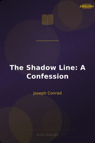 The Shadow Line: A Confession