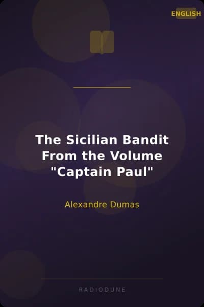 The Sicilian Bandit From the Volume "Captain Paul"