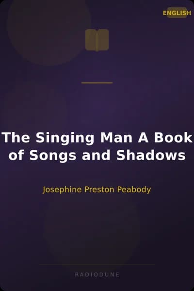 The Singing Man A Book of Songs and Shadows