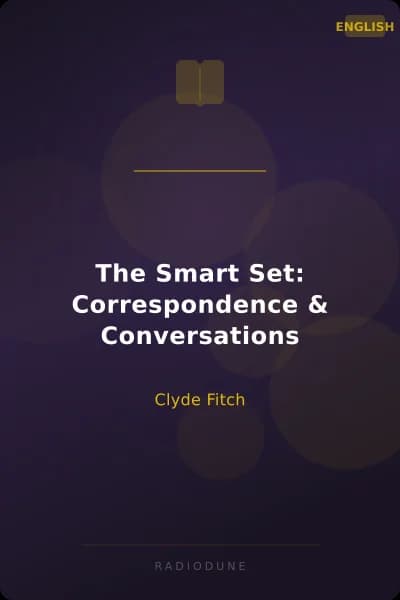 The Smart Set: Correspondence & Conversations