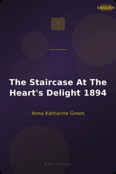 The Staircase At The Heart's Delight 1894