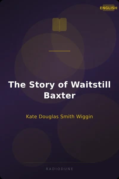 The Story of Waitstill Baxter