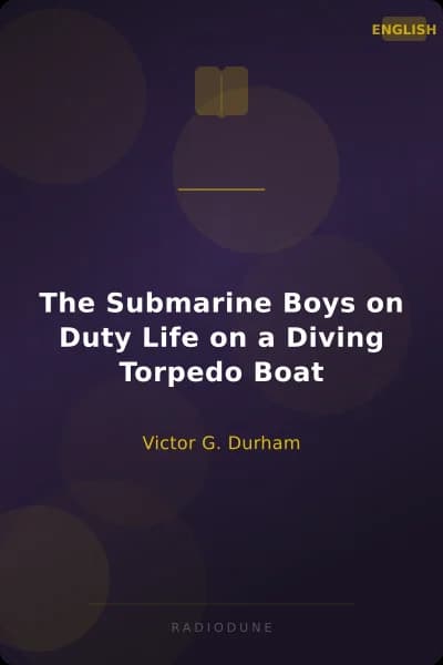 The Submarine Boys on Duty Life on a Diving Torpedo Boat