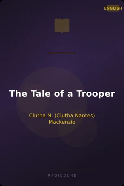 The Tale of a Trooper