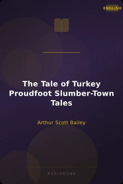 The Tale of Turkey Proudfoot Slumber-Town Tales