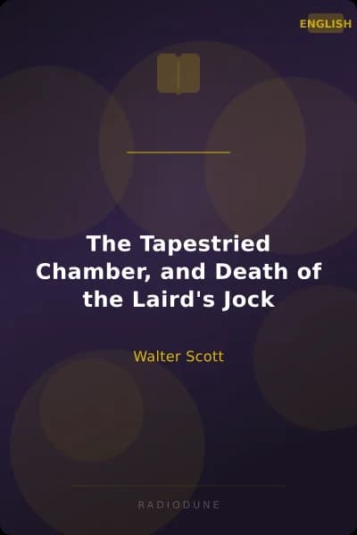 The Tapestried Chamber, and Death of the Laird's Jock