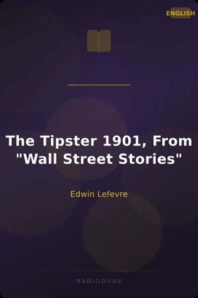 The Tipster 1901, From "Wall Street Stories"