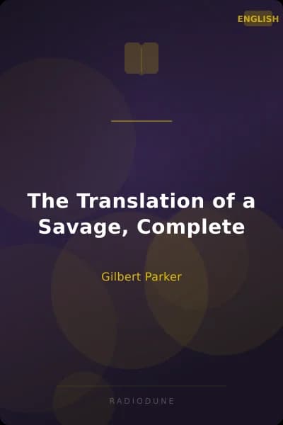 The Translation of a Savage, Complete