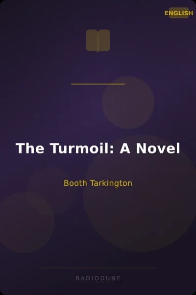 The Turmoil: A Novel