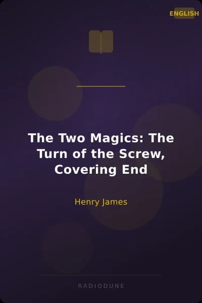 The Two Magics: The Turn of the Screw, Covering End