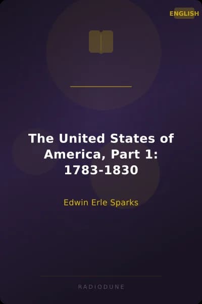 The United States of America, Part 1: 1783-1830