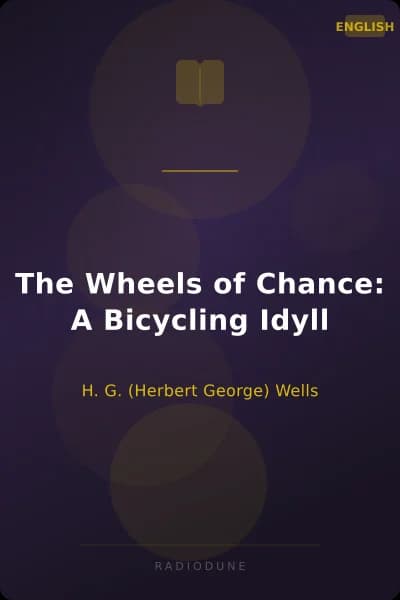 The Wheels of Chance: A Bicycling Idyll