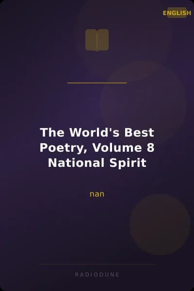 The World's Best Poetry, Volume 8 National Spirit