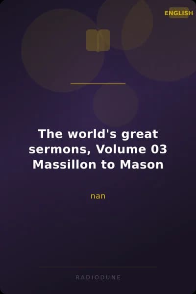 The world's great sermons, Volume 03 Massillon to Mason