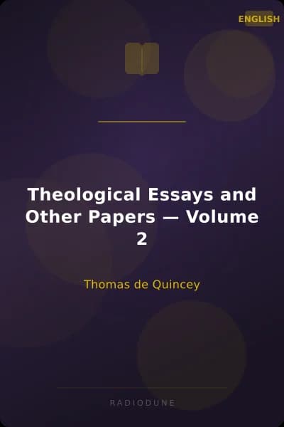 Theological Essays and Other Papers — Volume 2