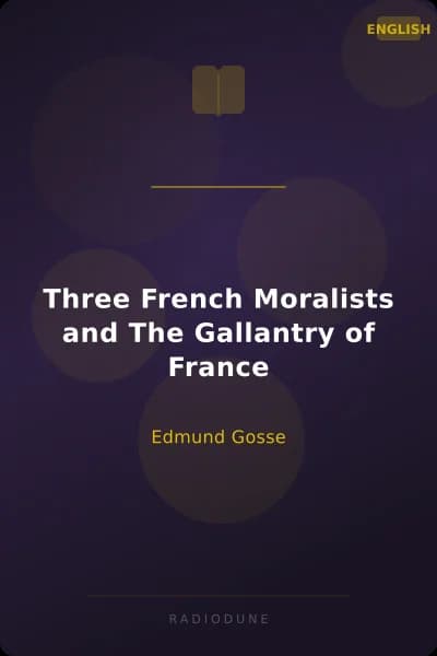 Three French Moralists and The Gallantry of France