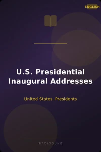 U.S. Presidential Inaugural Addresses