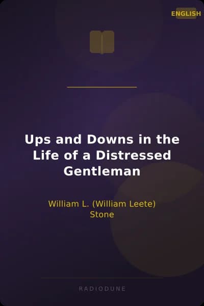 Ups and Downs in the Life of a Distressed Gentleman