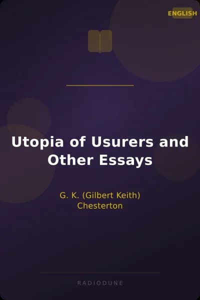 Utopia of Usurers and Other Essays