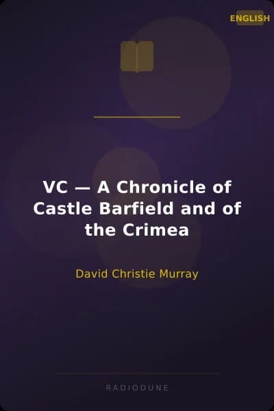 VC — A Chronicle of Castle Barfield and of the Crimea