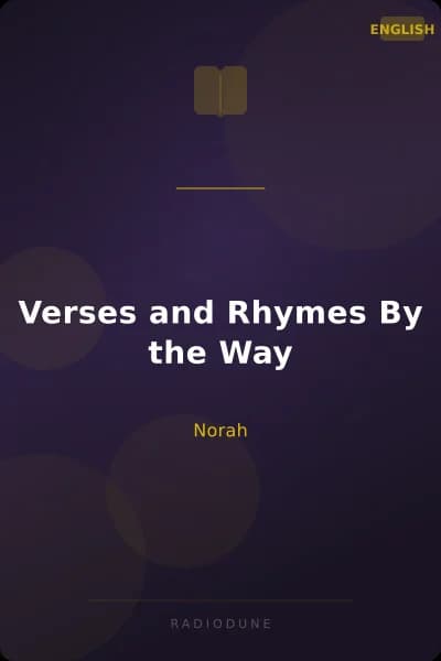 Verses and Rhymes By the Way