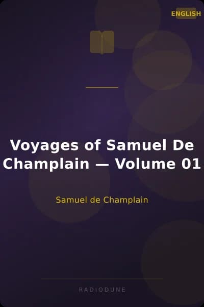 Voyages of Samuel De Champlain — Volume 01
