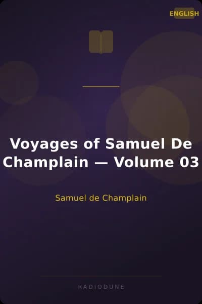 Voyages of Samuel De Champlain — Volume 03