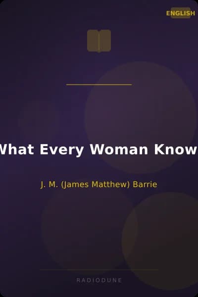What Every Woman Knows