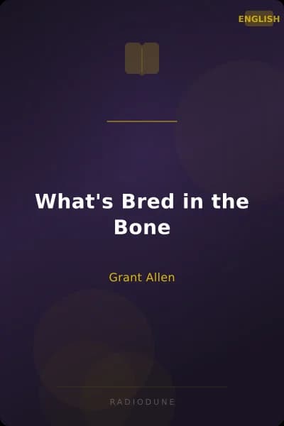 What's Bred in the Bone
