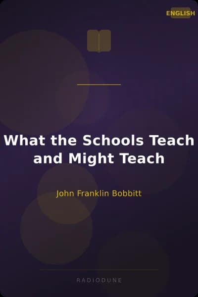 What the Schools Teach and Might Teach