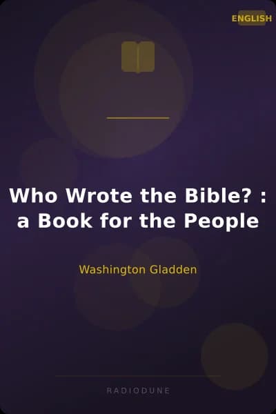 Who Wrote the Bible? : a Book for the People