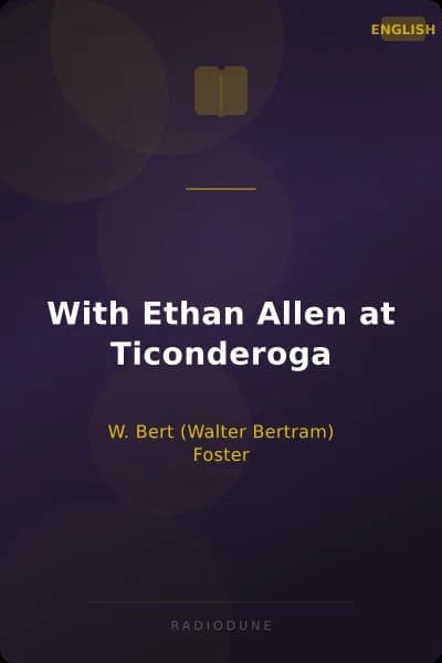 With Ethan Allen at Ticonderoga