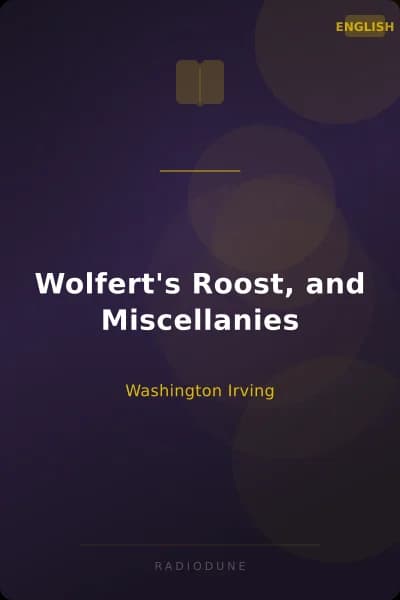 Wolfert's Roost, and Miscellanies