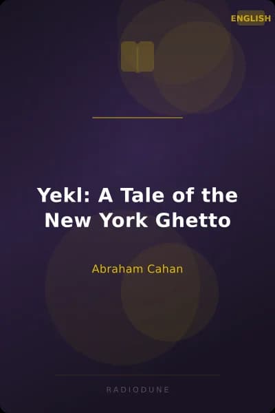 Yekl: A Tale of the New York Ghetto