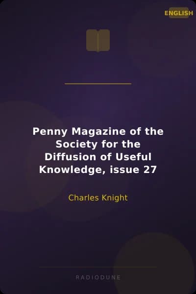 Penny Magazine of the Society for the Diffusion of Useful Knowledge, issue 27
