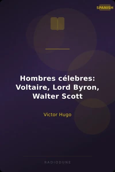 Hombres célebres: Voltaire, Lord Byron, Walter Scott