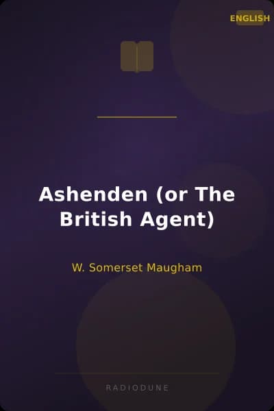 Ashenden (or The British Agent)