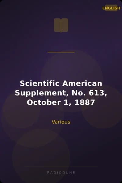 Scientific American Supplement, No. 613, October 1, 1887