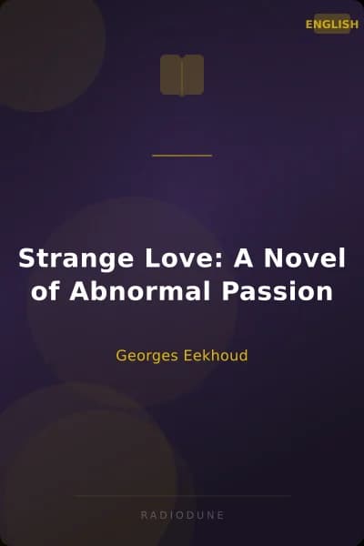 Strange Love: A Novel of Abnormal Passion