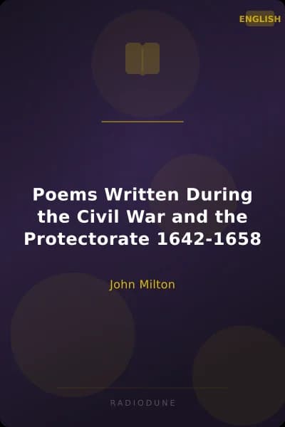 Poems Written During the Civil War and the Protectorate 1642-1658