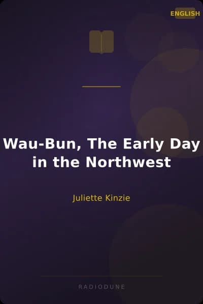Wau-Bun, The Early Day in the Northwest