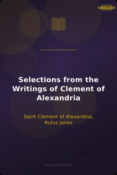 Selections from the Writings of Clement of Alexandria