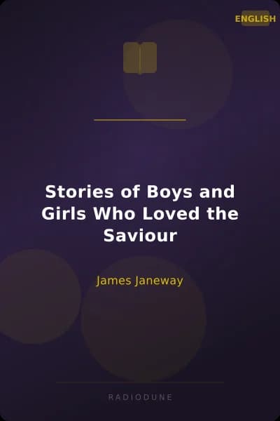 Stories of Boys and Girls Who Loved the Saviour
