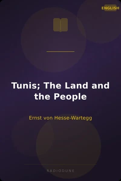 Tunis; The Land and the People
