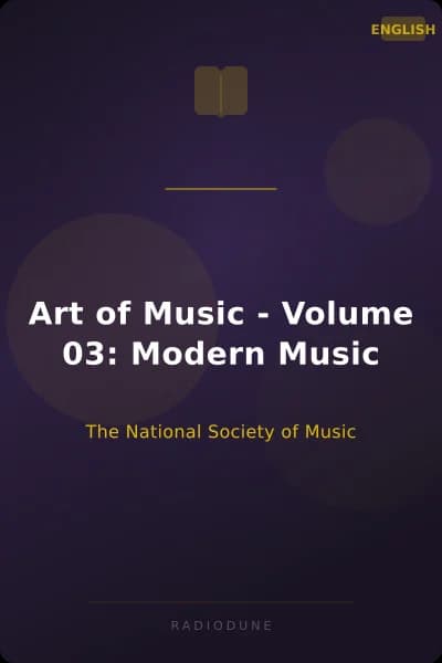 Art of Music - Volume 03: Modern Music