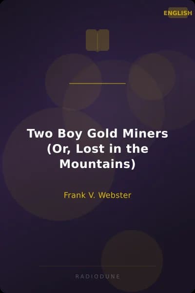 Two Boy Gold Miners (Or, Lost in the Mountains)